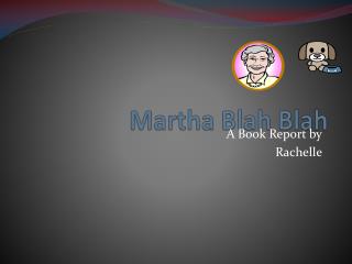 Martha Blah Blah