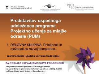 Predstavitev uspešnega udeleženca programa Projektno učenje za mlajše odrasle (PUM)