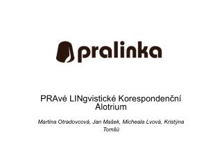 PRAvé LINgvistické Korespondenční Alotrium