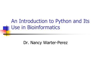 An Introduction to Python and Its Use in Bioinformatics