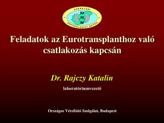 Feladatok az Eurotransplanthoz való csatlakozás kapcsán