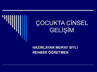 ÇOCUKTA CİNSEL GELİŞİM