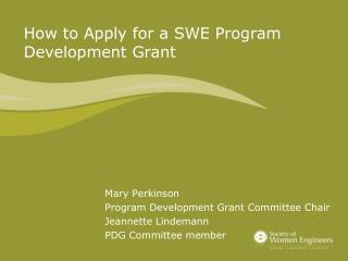 How to Apply for a SWE Program Development Grant