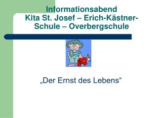 Informationsabend Kita St. Josef – Erich-Kästner-Schule – Overbergschule