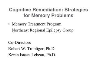 Cognitive Remediation: Strategies for Memory Problems
