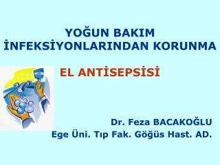 YOĞUN BAKIM İNFEKSİYONLARINDAN KORUNMA EL ANTİSEPSİSİ