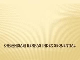 Organisasi berkas index sequential