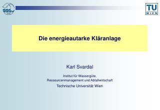 Die energieautarke Kläranlage