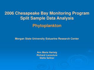 2006 Chesapeake Bay Monitoring Program Split Sample Data Analysis Phytoplankton
