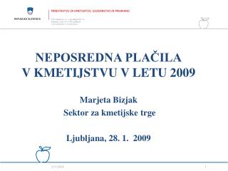 NEPOSREDNA PLAČILA V KMETIJSTVU V LETU 2009