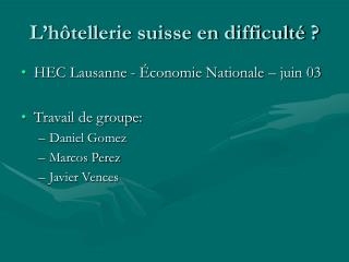 L’hôtellerie suisse en difficulté ?