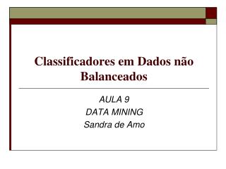 Classificadores em Dados não Balanceados