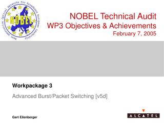 NOBEL Technical Audit WP3 Objectives &amp; Achievements February 7, 2005