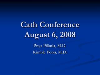 Cath Conference August 6, 2008