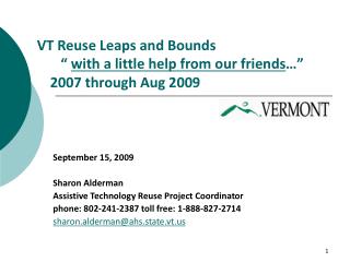 VT Reuse Leaps and Bounds “ with a little help from our friends …” 2007 through Aug 2009