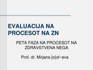 EVALUACIJA NA PROCESOT NA ZN