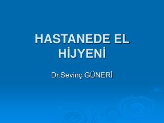 HASTANEDE EL HİJYENİ