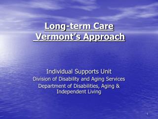 Long-term Care Vermont’s Approach