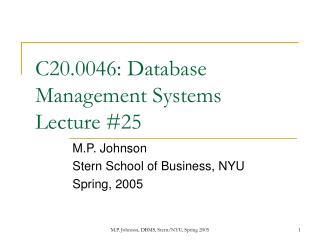 C20.0046: Database Management Systems Lecture #25