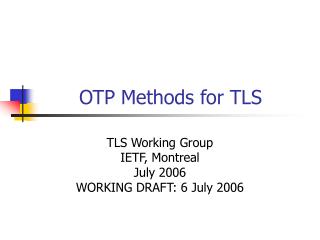 OTP Methods for TLS