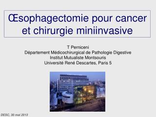 Œ sophagectomie pour cancer et chirurgie miniinvasive