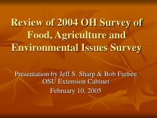 Review of 2004 OH Survey of Food, Agriculture and Environmental Issues Survey