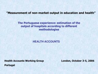 ”Measurement of non-market output in education and health”