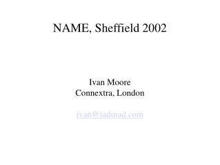 NAME, Sheffield 2002
