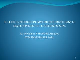 ROLE DE LA PROMOTION IMMOBILIERE PRIVEE DANS LE DEVELOPPEMENT DU LOGEMENT SOCIAL