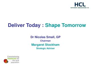 Deliver Today : Shape Tomorrow