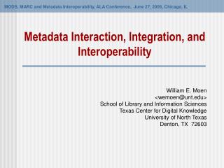 Metadata Interaction, Integration, and Interoperability