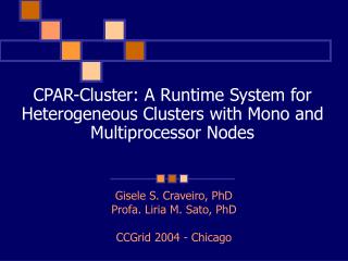CPAR-Cluster: A Runtime System for Heterogeneous Clusters with Mono and Multiprocessor Nodes