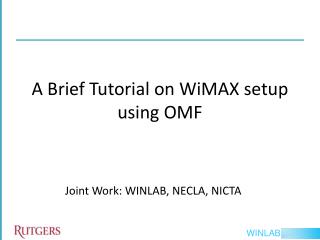 A Brief Tutorial on WiMAX setup using OMF