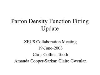 Parton Density Function Fitting Update