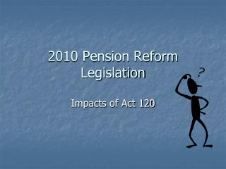 2010 Pension Reform Legislation