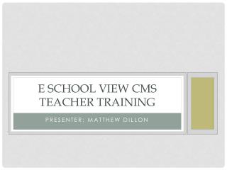 E School View CMS Teacher Training