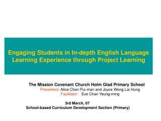 Engaging Students in In-depth English Language Learning Experience through Project Learning