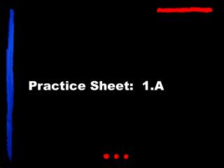Practice Sheet: 1.A