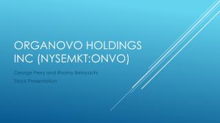 Organovo Holdings Inc ( NYSEMKT:ONVO )