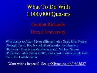 What To Do With 1,000,000 Quasars