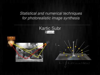 Statistical and numerical techniques for photorealistic image synthesis