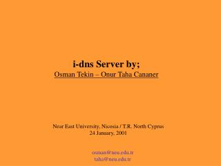 i-dns Server by; Osman Tekin – Onur Taha Cananer
