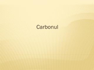 Carbonul