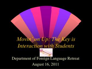 Movin’ on Up: The Key is Interaction with Students