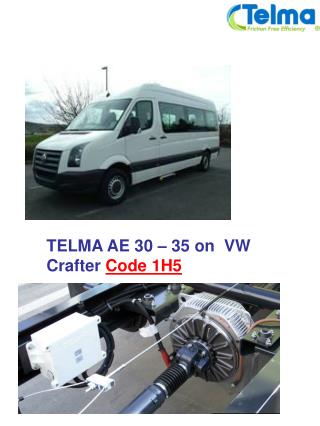 TELMA AE 30 – 35 on VW Crafter Code 1H5