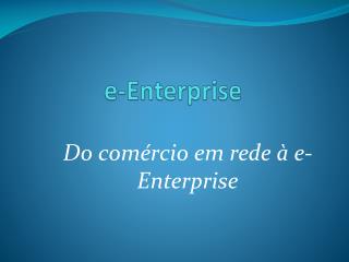 e-Enterprise