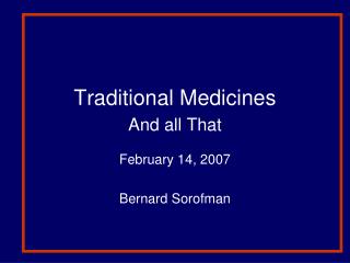 Traditional Medicines And all That