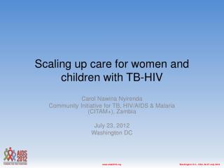 Scaling up care for women and children with TB-HIV