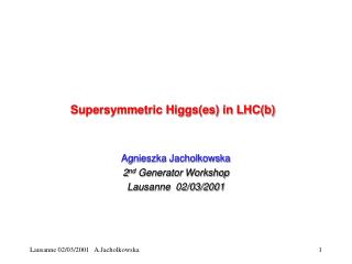 Supersymmetric Higgs(es) in LHC(b)