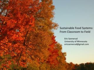 Sustainable Food Systems: From Classroom to Field